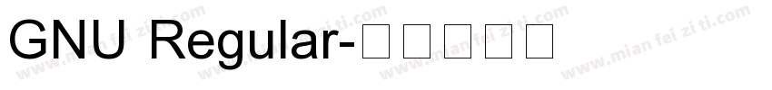 GNU Regular字体转换